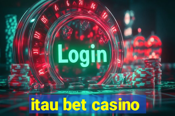 itau bet casino